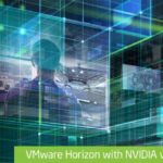 NVIDIA VIRTUAL GPU AND VMWARE HORIZON